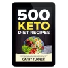 500+ Ultimate Keto Recipes Cookbook – Burn Fat, Stay Energized, and Love Every Bite